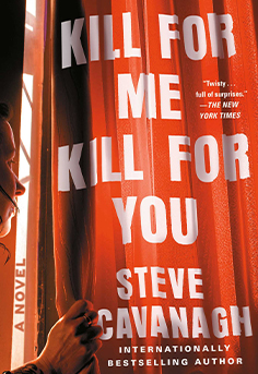 Kill for Me Kill for You by Steve Cavanagh book review – gripping psychological thriller about revenge, murder, and justice – perfect for suspense fans and book clubs