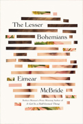 The Lesser Bohemians by Eimear McBride - Baileys Women's Prize for Fiction 2017 Long List
