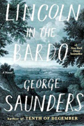 Reaer"s Favorite-Lincoln in the Bardo by Geoge Saunders