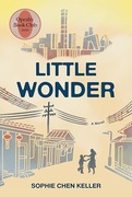 Book cover of Little Wonder by Sophie Chen Keller, an emotional literary fiction novel and Oprah's Book Club pick about a mother searching for her lost musical prodigy son in Beijing.