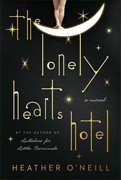 The Lonely Hearts Hotel, Heather ONeill - Baileys Women's Prize for Fiction 2017 Long List