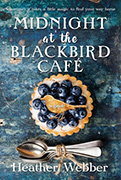 Midnight at the Blackbird Cafe
by Heather Webber

 