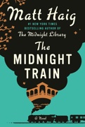Book Club Book :
The Midnight Train
by Matt Haig
