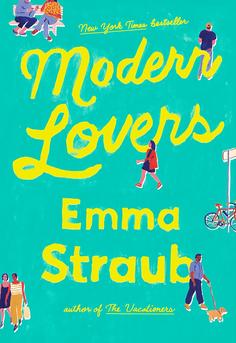 Cover of 'Modern Lovers' by Emma Straub featuring hand-lettered title on a bold background; a witty Brooklyn novel about friendship, marriage, and middle age