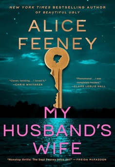 Book cover of My Husband's Wife by Alice Feeney, a psychological thriller about marriage secrets, betrayal, and shocking twists.