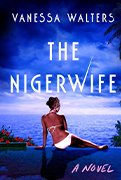 Good Morning America Book Club Pick:
The Nigerwife by Vanessa Walters 