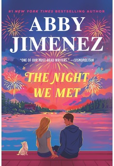 Book cover of The Night We Met by Abby Jimenez, a contemporary romance about love, friendship, and impossible choices.