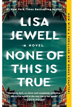 None of This Is True by Lisa Jewell book cover - psychological thriller about secrets, obsession, and a dangerous encounter