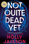 Good Morning America Book Club Pick: Not Quite Dead Yet By Holly Jackson 