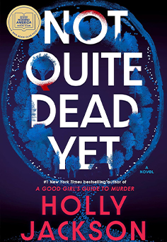  Book cover for Not Quite Dead Yet by Holly Jackson, featuring a distinctive mystery thriller aesthetic with a central figure and intriguing typography. Young adult mystery, PI series. 