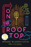  Reese Book club Pick: On The Roof Top by Margaret Wilkerson Sexton  