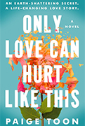   Best Beach Reads For Women: Only Love Can Hurt Like This by Paige Toon 