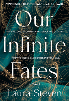 Our Infinite Fates' by Laura Steven – illustrating intertwined souls symbolizing eternal love and reincarnation. #YA, #fantasy, #books, #laura steven
