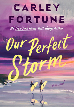 Book cover of Our Perfect Storm by Carley Fortune, featuring a scenic, misty beach landscape on Vancouver Island with a couple walking in the distance, evoking themes of romance and second chances.