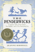 Penderwicks A Summer Tale of Four Sisters, Two Rabbits, and a Very Interesting Boy 2006 Book Sense Honor Book Children's Literature Category