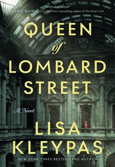  Queen of Lombard Street by Lisa Kleypas book cover � historical fiction about women's financial independence, banking, and ambition in Victorian London
