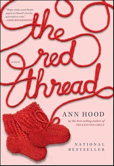 Book cover of The Red Thread by Ann Hood  contemporary women's fiction about Chinese adoption, grief, and the proverb of an invisible red thread connecting families