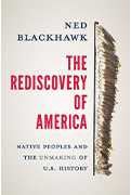  Award Winning Book-Winner of the National Book Award Non-Fiction: The Rediscovery of America Native Peoples and the Unmaking of U.S. History (The Henry Roe Cloud Series on American Indians and Modernity)