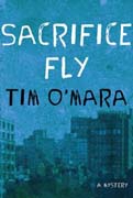 Sacrifice Fly by Tim OMara-2013 Barry Award Shortlist- First Novel Category