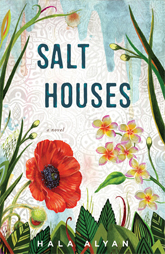 A compelling story that touches on issues of family and identity.  Salt Houses by Hala Alyan