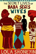 Orange Prize for Fiction 2011 Longlist - The Secret Lives of Baba Segi's Wives By Lola Shoneyin