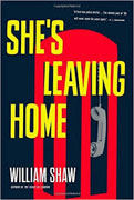 She's Leaving Home By William Shaw