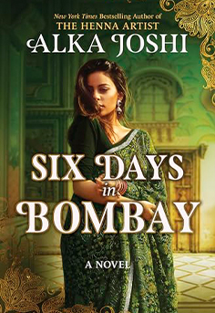  Six Days in Bombay by Alka Joshi  Book cover depicting a journey across 1930s Europe, symbolizing themes of identity and mystery. #historical Fiction #reading  #alkaJoshi