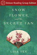 Reaer"s Favorite-Snow Flower and the Secret Fan by Lisa See