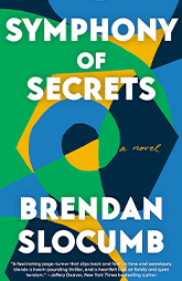 Book cover of The Symphony of Secrets by Brendan Slocumb book cover music mystery historical fiction.