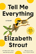   Oprah Winfrey Book Club Pick #107: Tell Me Everything by Elizabeth Strout 