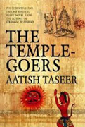 The Temple-Goers By Aatish Taseer-2010 Costa Award Shortlist-First Novel Category
