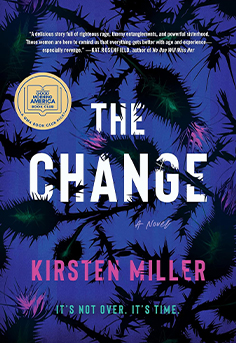 Book cover for 'The Change' by Kirsten Miller, featuring a vibrant, stylized illustration of three diverse women with powerful, glowing hands set against a dark, mystical background.