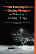 Im Thinking of Ending Things by Iain Reid