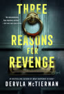 Three Reasons for Revenge by Dervla McTiernan book cover – suspenseful crime fiction, secrets, revenge, and mystery