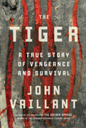 The Tiger By John Vaillant