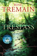 Man Booker shortlist 2010- Trespass By Rose Tremain