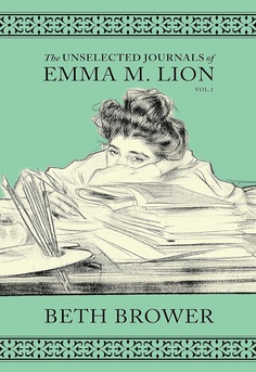 The Unselected Journals of Emma M. Lion by Beth Brower book cover Victorian London journal novel