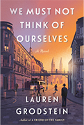  Read With Jenna Book Club Pick: We Must Not Think of Ourselves by Lauren Grodstein