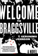 Welcome To Braggsville by T. Geronimo Johnson