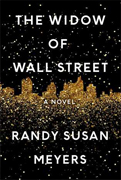 Weekend Reading -   The Widow of Wall Street
by Randy Susan Meyers