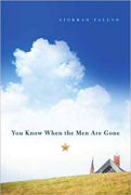 You Know When the Men Are Gone
By Siobhan Fallon
